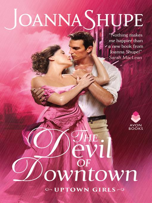 Title details for The Devil of Downtown by Joanna Shupe - Wait list